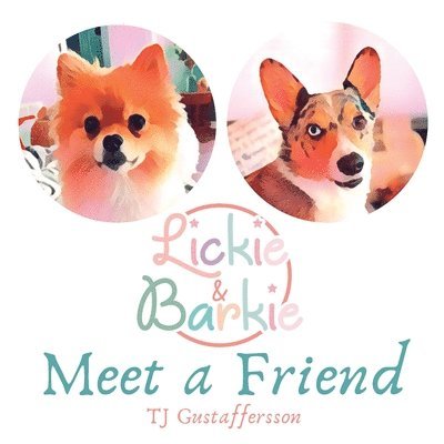 Lickie & Barkie Meet a Friend 1