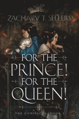 For the Prince! For the Queen! 1