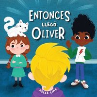 bokomslag Entonces lleg Oliver