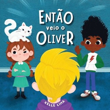 Kelle Lima - Então Veio o Oliver, Häftad