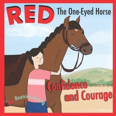 Beatrice Huang - Red The One-Eyed Horse, Häftad