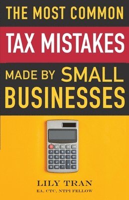 bokomslag The Most Common Tax Mistakes Made by Small Businesses