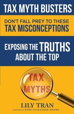 Tax Myth Busters Don't Fall Prey to These Tax Misconceptions 1