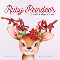 bokomslag Ruby Reindeer and the Magic Antlers