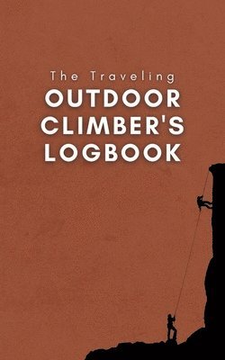 bokomslag The Traveling Outdoor Climber's Logbook