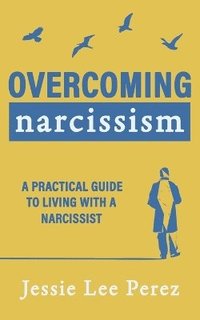 bokomslag Overcoming Narcissism