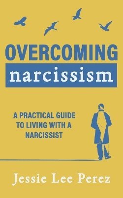 bokomslag Overcoming Narcissism
