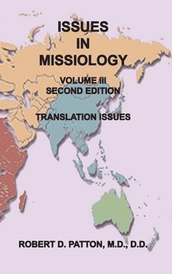 Issues In Missiology, Volume III, Thoughts About Translation 1