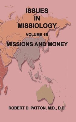 Issues in Missiology, Volume1, Part 1B 1