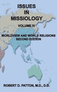 bokomslag Issues In Missiology, Volume IV, Worldview and World Religions