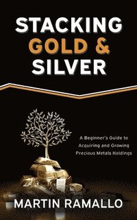 bokomslag Stacking Gold & Silver