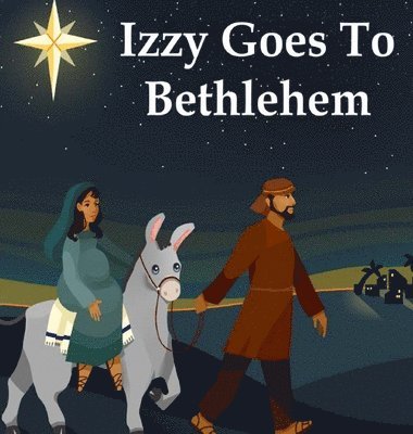 Izzy Goes to Bethlehem 1