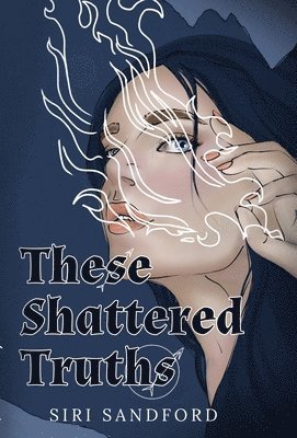 These Shattered Truths 1
