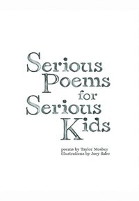 bokomslag Serious Poems for Serious Kids
