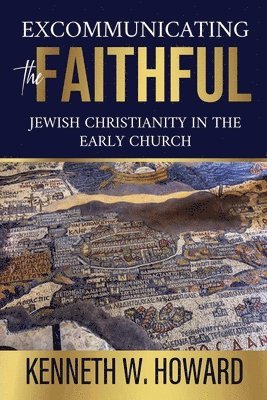 Kenneth W Howard - Excommunicating the Faithful, Häftad