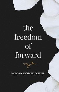 bokomslag The Freedom of Forward