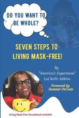 Lachelle Adkins, LaChelle Adkins - Do You Want To Be Whole?, Häftad