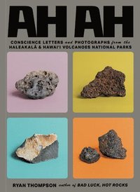 bokomslag Ah Ah: Conscience Letters and Photographs from the Haleakala & Hawai'i Volcanoes National Parks