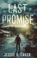 Jessie D Eaker, Jessie D. Eaker - Last Promise, Inbunden