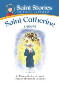 bokomslag Saint Stories for Beginning Readers Saint Catherine Laboure