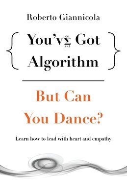 bokomslag You've Got Algorithm, but Can You Dance?
