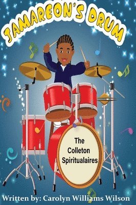 Carolyn Williams Wilson, Williams Wilson, Carolyn - Jamareon's Drum, Inbunden