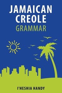 bokomslag Jamaican Creole Grammar
