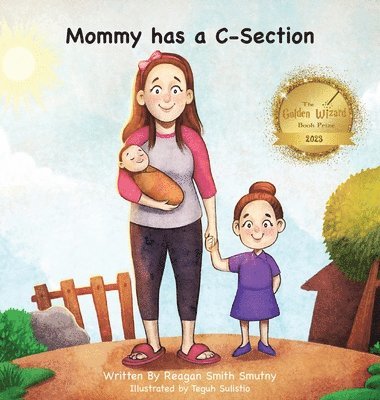 Reagan Smith Smutny - Mommy has a C-Section, Inbunden