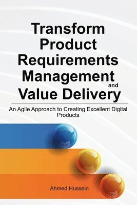 bokomslag Transform Product Requirements Management and Value Delivery