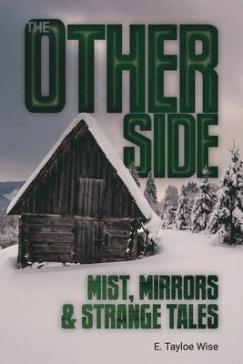 The Other Side: Mist, Mirrors & Strange Tales 1