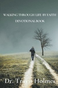 bokomslag Walking Through Life by Faith Devotional Book