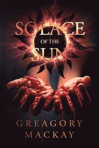 bokomslag Solace of the Sun