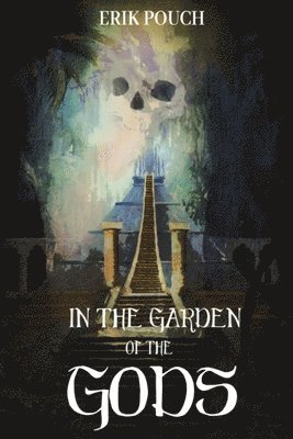 Erik Pouch - In the Garden of the Gods, Häftad