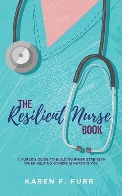 bokomslag Resilient Nurse Book