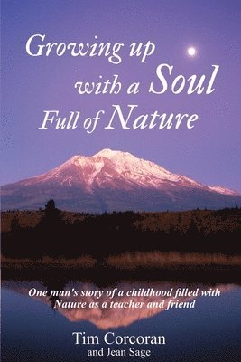 Jean Sage, Tim Corcoran - Growing Up with a Soul Full of Nature, Häftad