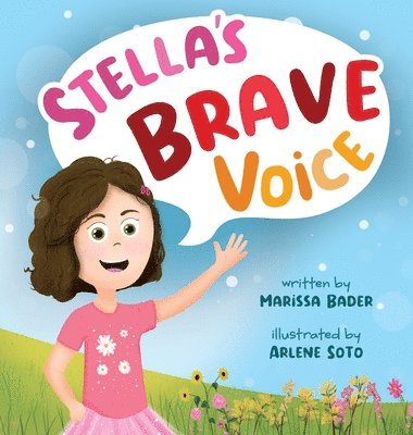 Marissa Bader, Brooke Vitale - Stella's Brave Voice, Inbunden