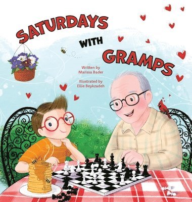 Marissa Bader, Renee Hayes - Saturdays with Gramps, Inbunden