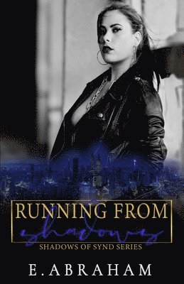 E Abraham, Eloquent Edits - Running From Shadows, Häftad
