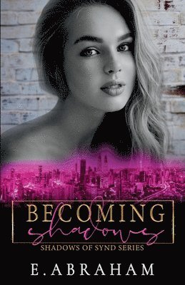 E Abraham, E. Abraham - Becoming Shadows, Häftad