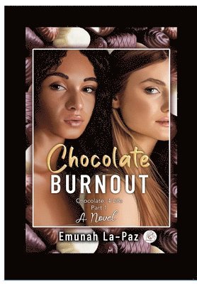 Chocolate Burnout 1