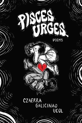 Czaerra Galicinao Ucol - Pisces Urges, Häftad