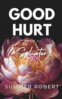 bokomslag Good Hurt: Splinter