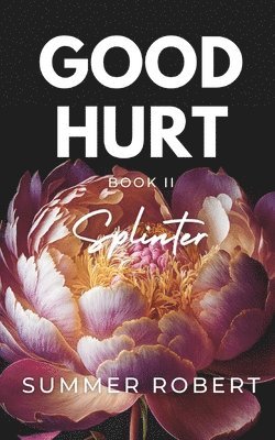 bokomslag Good Hurt: Splinter