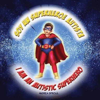 bokomslag Soy un Superheroe Autista / I am an Autistic Superhero