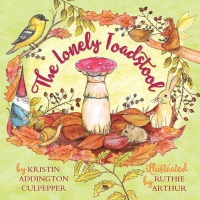 Kristin Addington Culpepper, Kristin Addington, Culpepper - Lonely Toadstool, Häftad