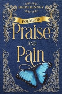bokomslag Poems of Praise and Pain