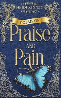 bokomslag Poems of Praise and Pain