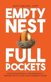 bokomslag Empty Nest, Full Pockets