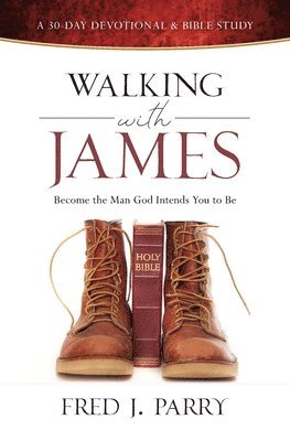 Fred J Parry, Fred J. Parry, J. Parry, Fred - Walking with James, Häftad