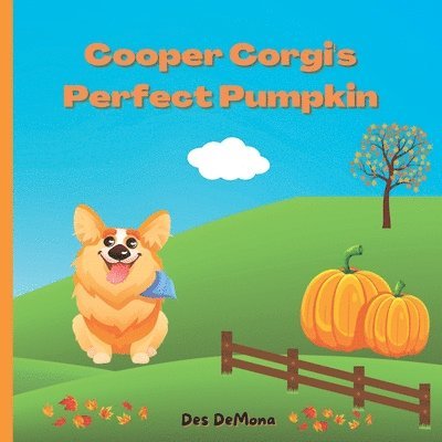 Cooper Corgi's Perfect Pumpkin 1